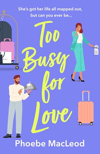 Book Review: Too Busy for Love by Phoebe MacLeod