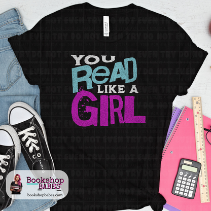 You Read Like a Girl T-Shirt