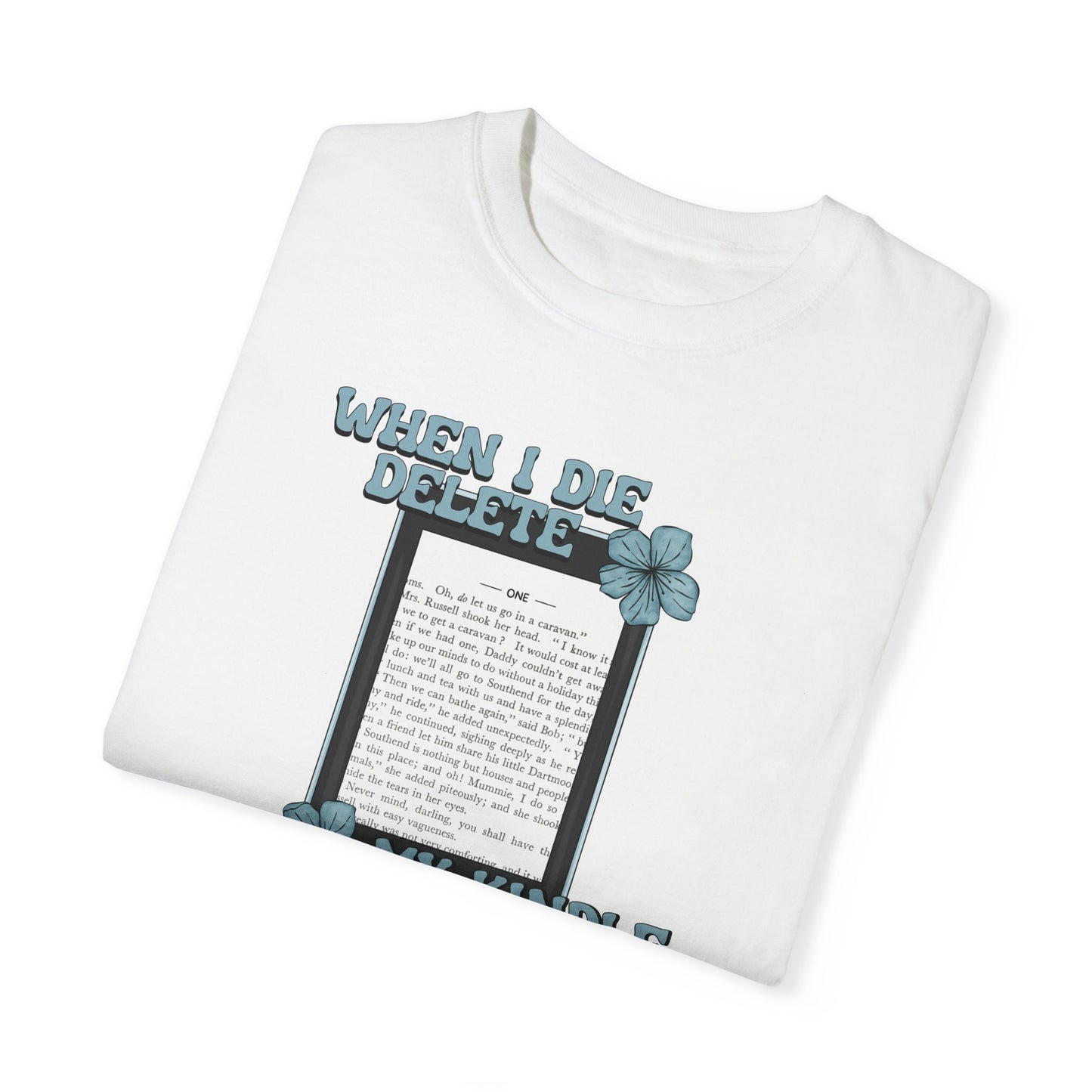 When I Die, Delete my Kindle History T-Shirt