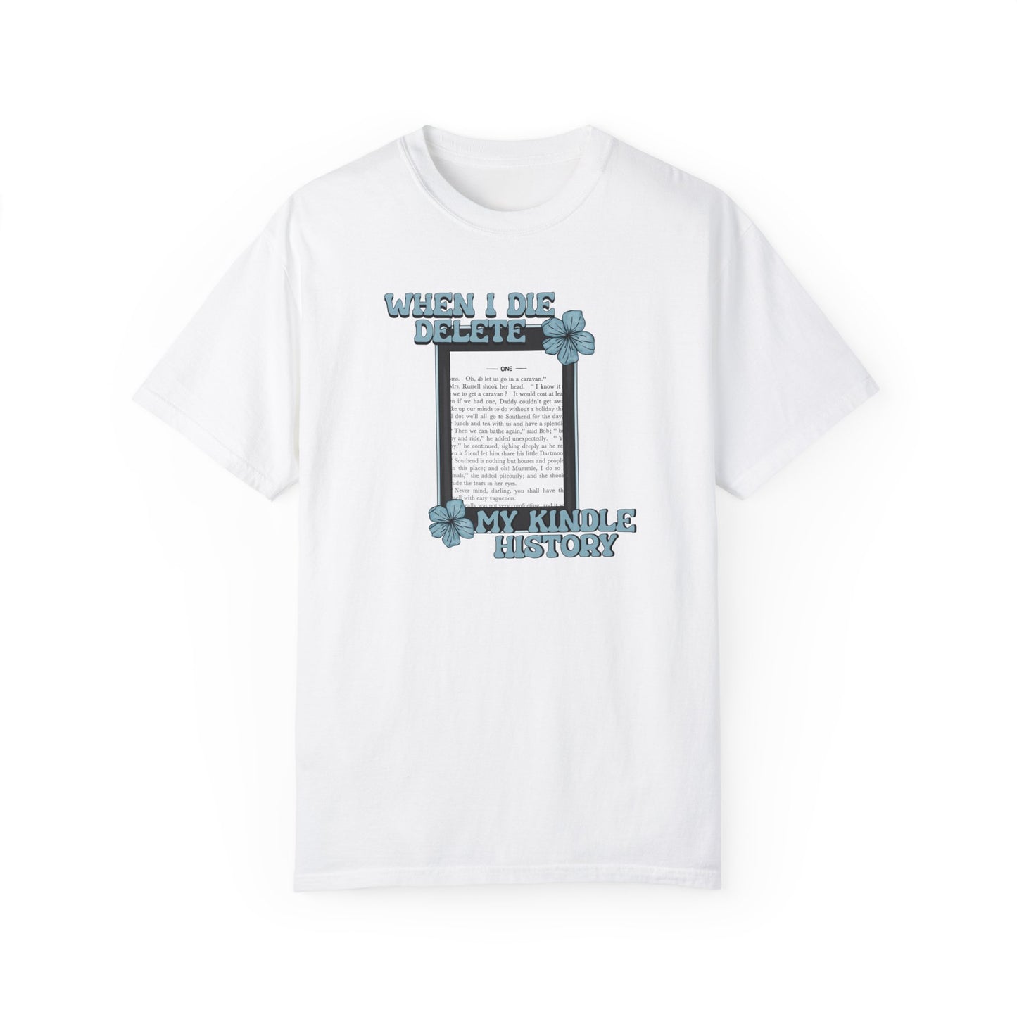 When I Die, Delete my Kindle History T-Shirt