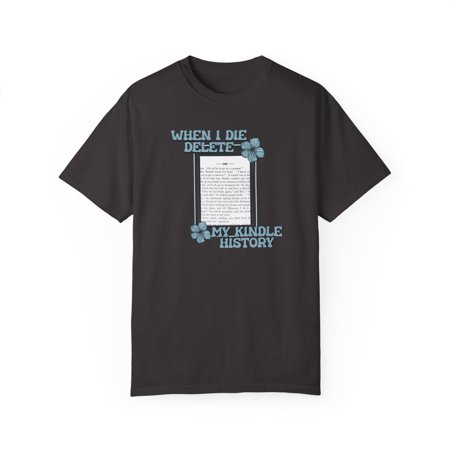 When I Die, Delete my Kindle History T-Shirt