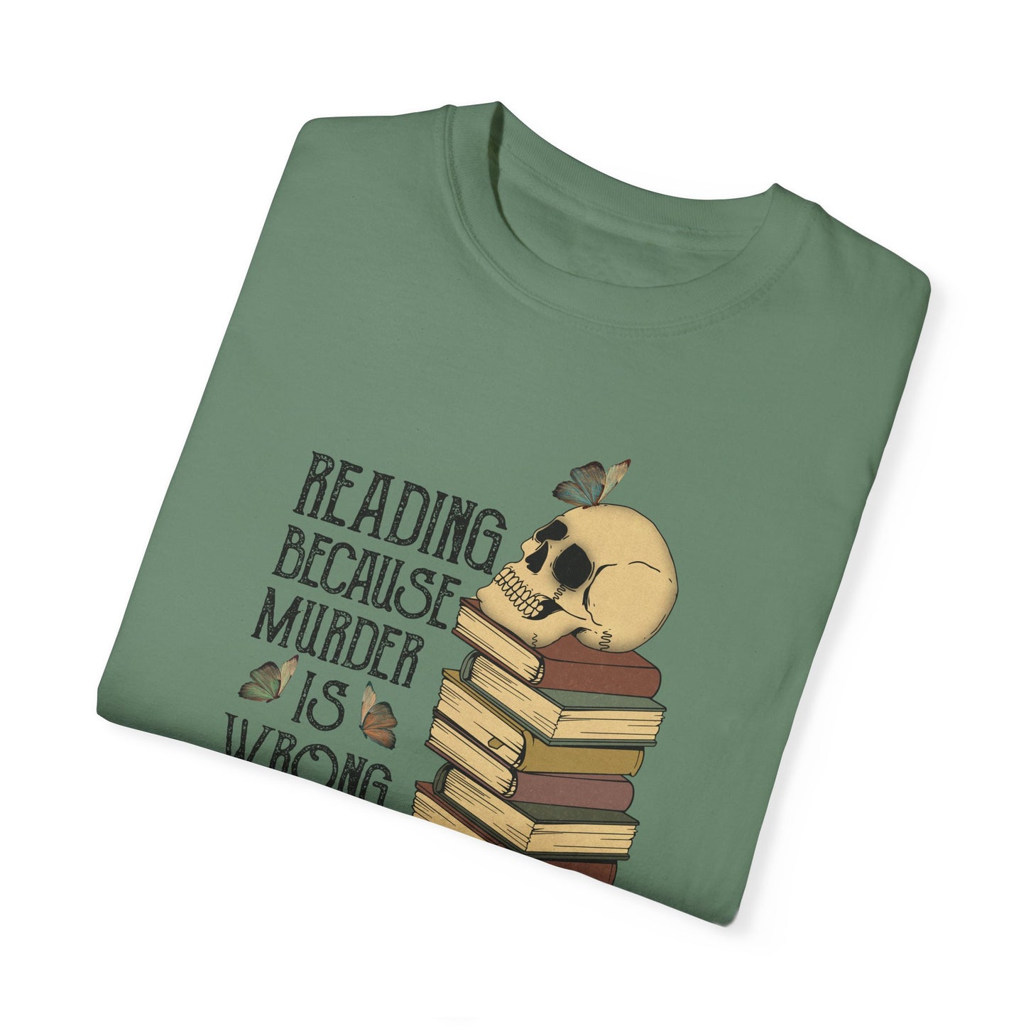 Reading Because Murder is Wrong T-shirt