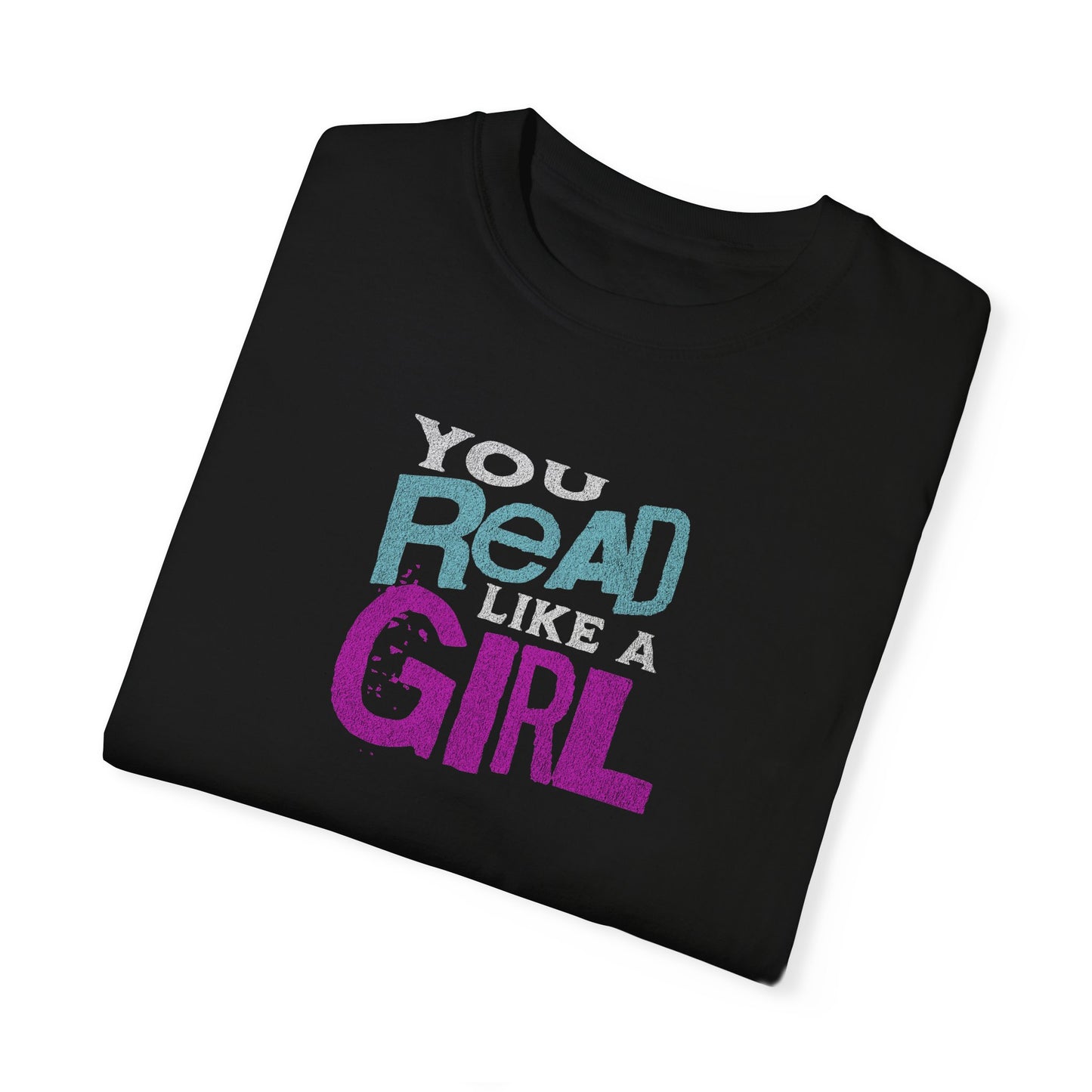 You Read Like a Girl T-Shirt